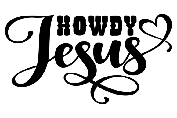 Howdy Jesus SVG PNG: Christian Graphics for Crafts & Digital Selling