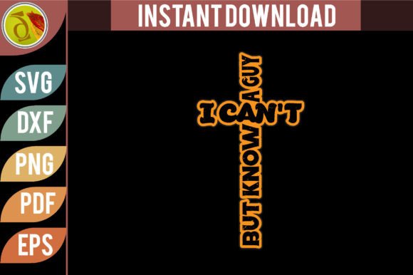 I Can't but Know a Guy Christian SVG: A Crafts & Graphics Designer’s Real Brand Review