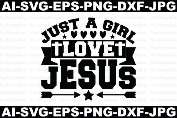 Just a Girl Love Jesus – A Versatile Graphic for Crafts & Cricut Lovers