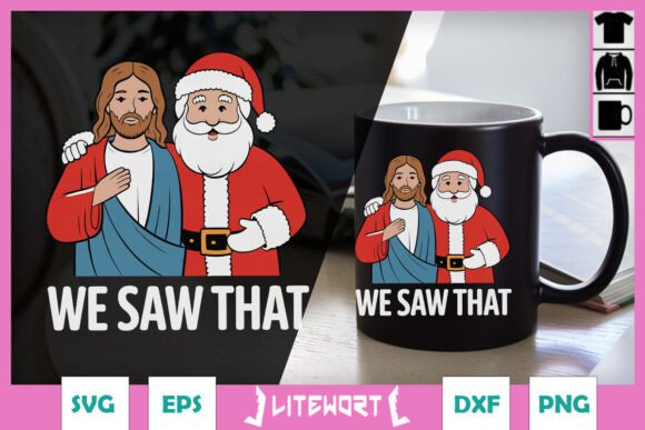 We Saw That Happy Jesus Santa SVG